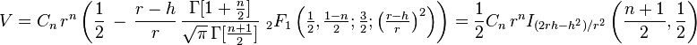 V = C_{n} \, r^{n} \left( \frac{1}{2}\, - \,\frac{r-h}{r}  \,\frac{\Gamma[1+\frac{n}{2}]}{\sqrt{\pi}\,\Gamma[\frac{n+1}{2}]}
{\,\,}_{2}F_{1}\left(\tfrac{1}{2},\tfrac{1-n}{2};\tfrac{3}{2};\left(\tfrac{r-h}{r}\right)^{2}\right)\right)
=\frac{1}{2}C_{n} \, r^n I_{(2rh-h^2)/r^2} \left(\frac{n+1}{2}, \frac{1}{2} \right)