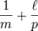 \frac{1}{m} + \frac{\ell}{p}