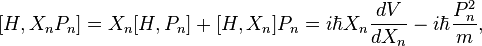 [H,X_nP_n]=X_n[H,P_n]+[H,X_n]P_n=i\hbar X_n\frac{dV}{dX_n}-i\hbar\frac{P_n^2}{m},