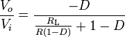 \frac{V_o}{V_i}=\frac{-D}{\frac{R_{\text{L}}}{R(1-D)}+1-D}