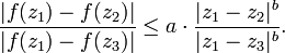 \displaystyle{{{|f(z_1)-f(z_2)|\over |f(z_1)-f(z_3)|} \le a\cdot {|z_1-z_2|^b\over|z_1-z_3|^b}}.}