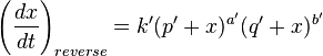 \left(\frac{dx}{dt}\right)_{reverse}=k'(p'+x)^{a'}(q'+x)^{b'}