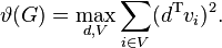 
  \vartheta(G) = \max_{d,V} \sum_{i \in V} (d^\mathrm{T} v_i)^2.
