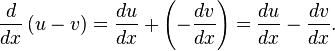  \frac{d}{dx}\left(u - v\right) = \frac{du}{dx} + \left(-\frac{dv}{dx}\right) = \frac{du}{dx} - \frac{dv}{dx}. 