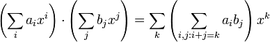 \left(\sum_i a_i x^i\right) \cdot \left(\sum_j b_j x^j\right) = 
\sum_k \left(\sum_{i,j: i + j = k} a_i b_j\right)x ^k