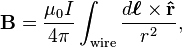  \mathbf{B} = \frac{\mu_0I}{4\pi}\int_{\mathrm{wire}}\frac{d\boldsymbol{\ell} \times \mathbf{\hat r}}{r^2},