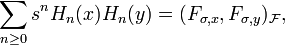 \displaystyle{\sum_{n\ge 0} s^n H_n(x)H_n(y) = (F_{\sigma,x},F_{\sigma,y})_{\mathcal F},}