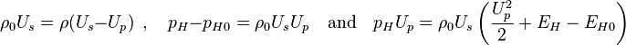 
   \rho_0 U_s = \rho (U_s - U_p) ~~, \quad p_H - p_{H0} = \rho_0 U_s U_p \quad \text{and} \quad
   p_H U_p = \rho_0 U_s \left(\frac{U_p^2}{2} + E_H - E_{H0}\right)
 