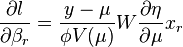 \frac{\partial l}{\partial \beta_r} =\frac{y-\mu}{\phi V(\mu)}W\frac{\partial \eta}{\partial \mu}x_r