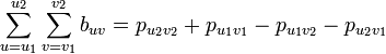 \sum_{u=u_{1}}^{u_{2}}\sum_{v=v_{1}}^{v_{2}}b_{uv}=p_{u_{2}v_{2}}+p_{u_{1}v_{1}}-p_{u_{1}v_{2}}-p_{u_{2}v_{1}}