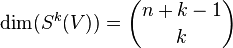 \operatorname{dim}(S^k(V)) = \binom{n+k-1}{k}