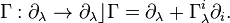 \Gamma:\partial_\lambda\to \partial_\lambda\rfloor\Gamma=\partial_\lambda +\Gamma^i_\lambda\partial_i. 