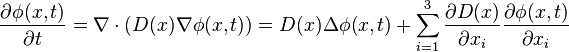 \frac{\partial \phi(x,t)}{\partial t}=\nabla\cdot (D(x) \nabla \phi(x,t))=D(x) \Delta \phi(x,t)+\sum_{i=1}^3 \frac{\partial D(x)}{\partial x_i} \frac{\partial \phi(x,t)}{\partial x_i}\   