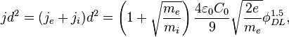 j d^2 = (j_e + j_i) d^2 = \left( 1 + \sqrt{\frac{m_e}{m_i}}\right) \frac{4\varepsilon_0C_0}{9} \sqrt{\frac{2e}{m_e}} \phi_{DL}^{1.5},