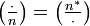 \left(\tfrac\cdot n\right)=\left(\tfrac{n^*}\cdot\right)