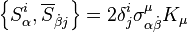 \left\{ S_{\alpha}^i, \overline{S}_{\dot{\beta}j} \right\} = 2 \delta^i_j \sigma^{\mu}_{\alpha \dot{\beta}}K_\mu