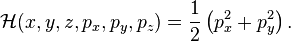 \mathcal{H}(x,y,z,p_x,p_y,p_z)=\frac{1}{2}\left(  p_x^2 + p_y^2 \right).