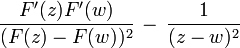 \displaystyle{  {F^\prime(z)F^\prime(w)\over (F(z)-F(w))^2} \,-\,{1\over (z-w)^2}}