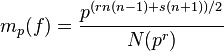 m_p(f) = {p^{(rn(n-1)+s(n+1))/2}\over N(p^r)}