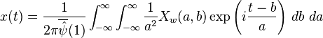 x(t)=\frac{1}{2\pi\overline\hat{\psi}(1)}\int_{-\infty}^{\infty}\int_{-\infty}^{\infty} \frac{1}{a^2}X_w(a,b)\exp\left(i\frac{t-b}{a}\right)\, db\ da