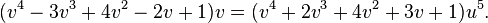 (v^4-3v^3+4v^2-2v+1)v=(v^4+2v^3+4v^2+3v+1)u^5.