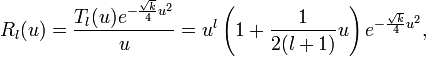 R_{l}(u) = \frac{T_{l}(u)e^{-\frac{\sqrt{k}}{4}u^{2}}}{u} = u^{l}\left(1+\frac{1}{2(l+1)}u\right)e^{-\frac{\sqrt{k}}{4}u^{2}},