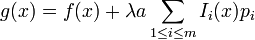 g(x) = f(x) + \lambda a \sum_{1\leq i\leq m} I_i(x) p_i 