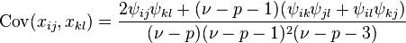 
\operatorname{Cov}(x_{ij},x_{kl}) = \frac{2\psi_{ij}\psi_{kl} + (\nu-p-1) (\psi_{ik}\psi_{jl} + \psi_{il}\psi_{kj})}{(\nu-p)(\nu-p-1)^2(\nu-p-3)}