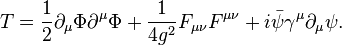  T = \frac{1}{2}\partial_\mu \Phi \partial^\mu \Phi + \frac{1}{4g^2}F_{\mu\nu}F^{\mu\nu} + i \bar \psi \gamma^\mu \partial_\mu \psi .