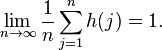  \lim_{n\to\infty} \frac{1}{n}\sum_{j=1}^n h(j) = 1. 