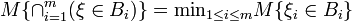 M\{\cap_{i=1}^m(\xi \in B_i)\}=\mbox{min}_{1\leq i \leq m}M\{\xi_i \in B_i\} 