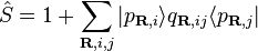 \hat{S} = 1 + \sum_{\mathbf{R},i,j} | p_{\mathbf{R},i} \rangle q_{\mathbf{R},ij} \langle p_{\mathbf{R},j} |