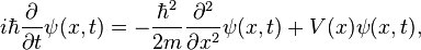 i\hbar\frac{\partial}{\partial t}\psi(x,t) = -\frac{\hbar^2}{2m}\frac{\partial^2}{\partial x^2}\psi(x,t) +V(x)\psi(x,t),