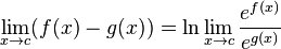  \lim_{x \to c} (f(x) - g(x)) = \ln \lim_{x \to c} \frac{e^{f(x)}}{e^{g(x)}} \! 