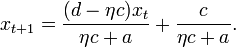 x_{t+1} = \frac{(d-\eta c)x_t}{\eta c+a} + \frac{c}{\eta c+a}.