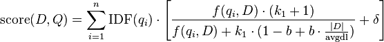  \text{score}(D,Q) = \sum_{i=1}^{n} \text{IDF}(q_i) \cdot \left[ \frac{f(q_i, D) \cdot (k_1 + 1)}{f(q_i, D) + k_1 \cdot (1 - b + b \cdot \frac{|D|}{\text{avgdl}})} + \delta \right]