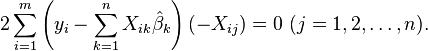 2\sum_{i=1}^{m} \left( y_i-\sum_{k=1}^{n} X_{ik}\hat \beta_k \right) (-X_{ij}) = 0\ (j=1,2,\dots, n).