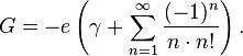  G = -e\left(\gamma+\sum_{n=1}^\infty\frac{(-1)^n}{n\cdot n!}\right). 