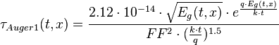 \tau _{Auger1}(t,x) = \frac{2.12\cdot 10^{-14}\cdot \sqrt{E_{g}(t,x)}\cdot e^{\frac{q\cdot E_{g}(t,x)}{k\cdot t}}}{FF^{2}\cdot (\frac{k\cdot t}{q})^{1.5}}