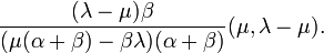 \frac{(\lambda-\mu)\beta}{(\mu(\alpha+\beta)-\beta\lambda)(\alpha+\beta)}(\mu,\lambda-\mu).