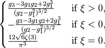 \begin{cases}\frac{g_3-3g_1g_2+2g_1^3}{(g_2-g_1^2)^{3/2}} & \text{if}\ \xi >0,\\ -\frac{g_3-3g_1g_2+2g_1^3}{(g_2-g_1^2)^{3/2}} & \text{if}\ \xi <0,\\ \frac{12 \sqrt{6} \zeta(3)}{\pi^3} & \text{if}\ \xi=0.\end{cases}