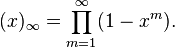 (x)_{\infty} = \prod_{m=1}^{\infty}(1-x^m).