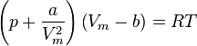 {\left(p + \frac{a}{V_m^2}\right)\left(V_m-b\right) = RT}