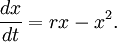  \frac{dx}{dt}=rx-x^2. \, 