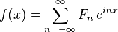 f(x) = \sum_{n=-\infty}^{\infty} F_n \,e^{inx}