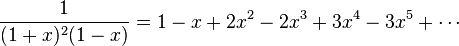 \frac{1}{(1+x)^2(1-x)}=1-x+2x^2-2x^3+3x^4-3x^5+\cdots