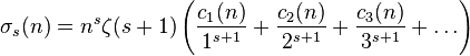  \sigma_s(n)= n^s \zeta(s+1) \left( \frac{c_1(n)}{1^{s+1}}+ \frac{c_2(n)}{2^{s+1}}+ \frac{c_3(n)}{3^{s+1}}+\dots\right)