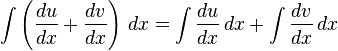 \int \left(\frac{du}{dx} + \frac{dv}{dx}\right) \,dx = \int \frac{du}{dx} \,dx + \int \frac{dv}{dx} \,dx