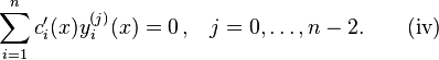 \sum_{i=1}^{n} c_i'(x) y_i^{(j)}(x) = 0 \, \mathrm{,} \quad j = 0,\ldots, n-2.\quad\quad {\rm (iv)}