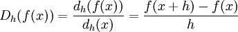 D_h(f(x)) = \frac{d_h(f(x))}{d_h(x)} = \frac{f(x + h) - f(x)}{h}